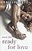 Ready for Love (Ready for L...