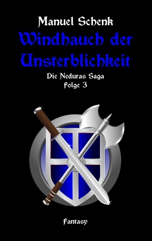 Windhauch der Unsterblichkeit: Die Neduras Saga - Folge 3