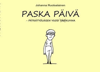 Paska päivä : Pätkätyöläisen vuosi värikuvina (Hardcover)