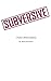 Subversive: A Guide to Biblical Manliness