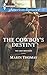 The Cowboy's Destiny by Marin Thomas