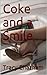 Coke and a Smile: Part 2 in...
