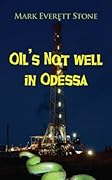 Oil's Not Well in Odessa: A BSI Short Story