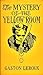 The Mystery of the Yellow Room by Gaston Leroux