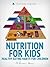 Nutrition for Kids: Healthy Eating Habits for Children