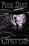 Pixie Dust by Laura    Lee