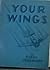 Your wings