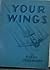 Your wings