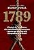 1789 - A história de Tiradentes, contrabandistas, assassinos e poetas que sonharam a Independência do Brasil