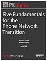 Five Fundamentals for the Phone Network Transition