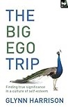 The Big Ego Trip