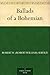 Ballads of a Bohemian by Robert W. Service