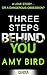 Three Steps Behind You