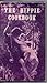 The Hippie Cookbook: Or, Don't Eat Your Food Stamps