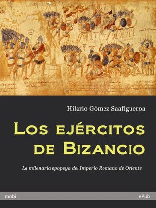 Los ejércitos de Bizancio (Kindle Edition)