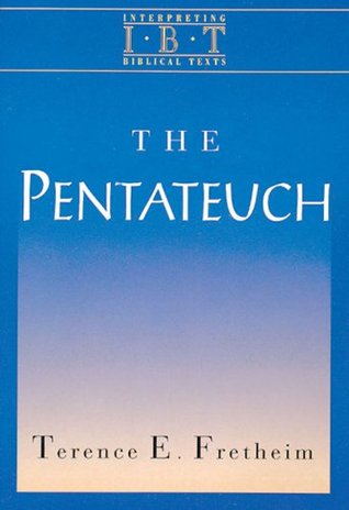 The Pentateuch: Interpreting Biblical Texts Series (Intepreting Biblical Texts)