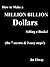 How to Make a Million Billi...