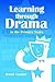 Learning Through Drama in the Primary Years