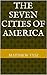 The Seven Cities of America