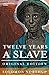 Twelve Years a Slave by Solomon Northup Twelve Years a Slave by Solomon Northup