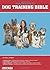 Barron's Dog Training Bible (B.E.S. Dog Bibles)