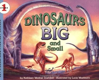 Dinosaurs Big and Small (Let's-Read-and-Find-Out Science, Stage 1)