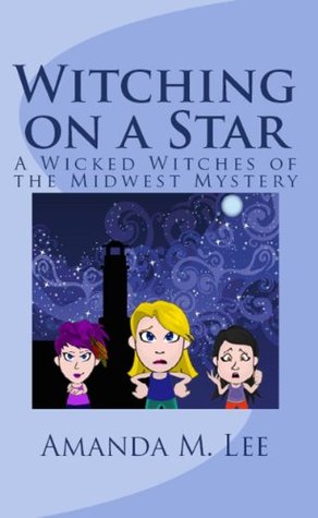 Witching on a Star (Wicked Witches of the Midwest, #4)