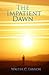 The Impatient Dawn