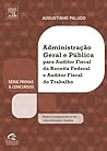 Administração Geral e Pública para AFRF e AFT by Augustinho Paludo