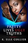 Pretty Lives Ugly Truths (Monroe Family Series Book 1)