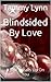 Blindsided By Love: It Just Sneaks Up On You