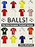 BALLS! The Best European Fo...