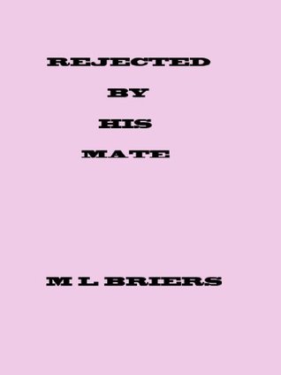 Rejected By His Mate (His Mate, #14)