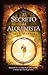 El secreto del alquimista by Scott Mariani