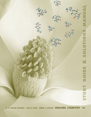 Organic Chemistry, Student Study Guide and Student Solutions Manual