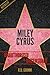 Miley Cyrus Unauthorized & Uncensored (All Ages Deluxe Edition with Videos)
