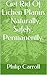 Get Rid Of Lichen Planus - Naturally, Safely, Permanently. (Get Results Book 2)