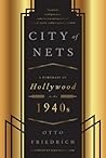 Book cover for City of Nets: A Portrait of Hollywood in the 1940s