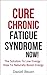 Cure Chronic Fatigue Syndro...