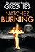 Natchez Burning by Greg Iles