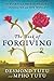 The Book of Forgiving: The Fourfold Path for Healing Ourselves and Our World