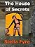 The House of Secrets
