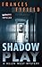 Shadow Play: A Helen West Mystery (Helen West Mysteries Book 4)