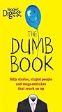 The Dumb Book: Silly Stories, Stupid People, and Mega Mistakes that Crack Us Up
