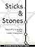 Sticks & Stones