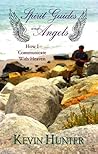 Spirit Guides and Angels by Kevin Hunter