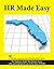 HR Made Easy for Florida - The Employers Guide That Answers Every Labor and Employment Law In the State of Florida