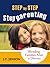 Step By Step Step Parenting: Successfully Blending Families After a Divorce (Step Parenting One Step At A Time Book 1)