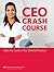 CEO Crash Course: Take the Lead in Your Dental Practice