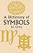 A Dictionary of Symbols